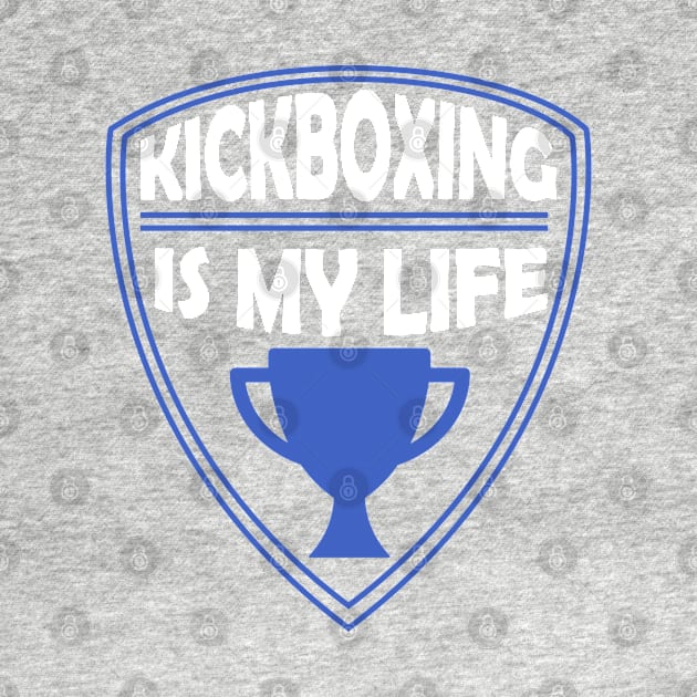 Kickboxing is my Life Gift by woormle